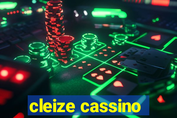 cleize cassino